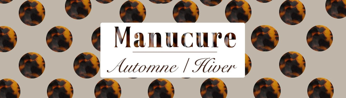 Tendances Ongles Automne/Hiver 2025